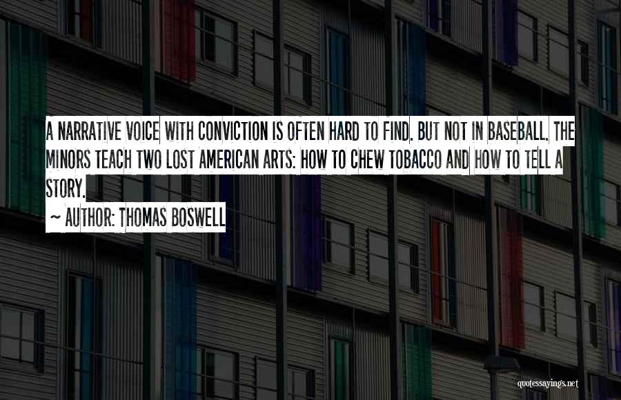 Thomas Boswell Quotes 487832