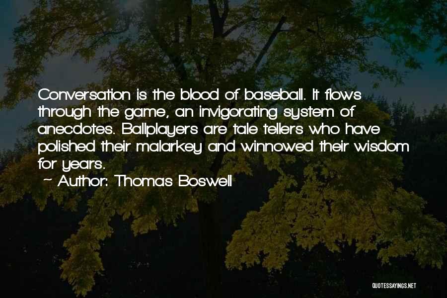 Thomas Boswell Quotes 605010