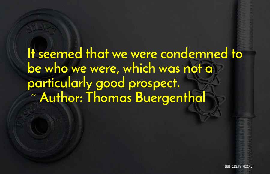 Thomas Buergenthal Quotes 1378699