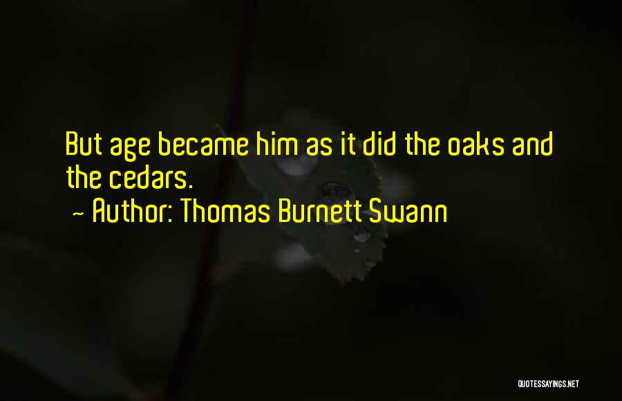 Thomas Burnett Swann Quotes 833890