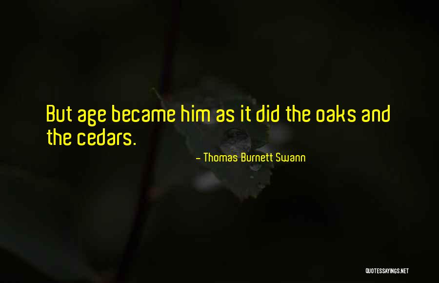 Thomas Burnett Swann Quotes 833890