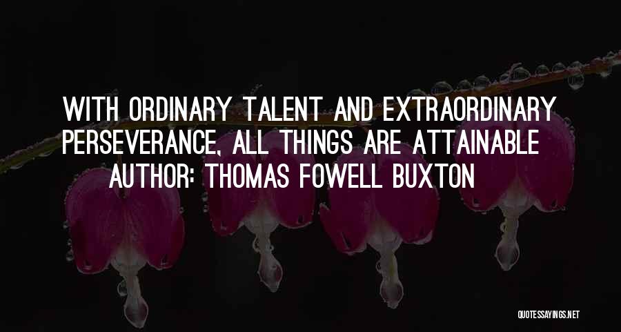 Thomas Buxton Quotes By Thomas Fowell Buxton