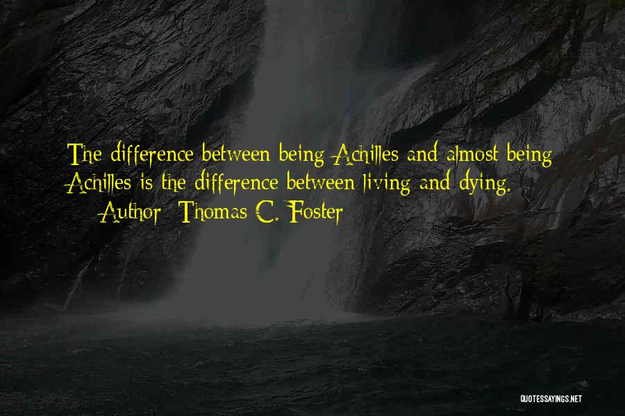 Thomas C. Foster Quotes 1100752