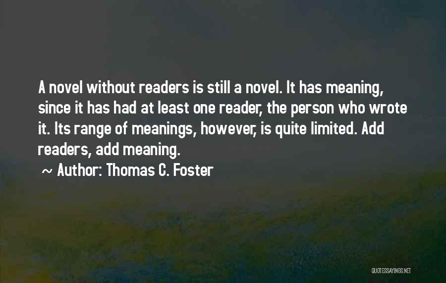 Thomas C. Foster Quotes 1215291