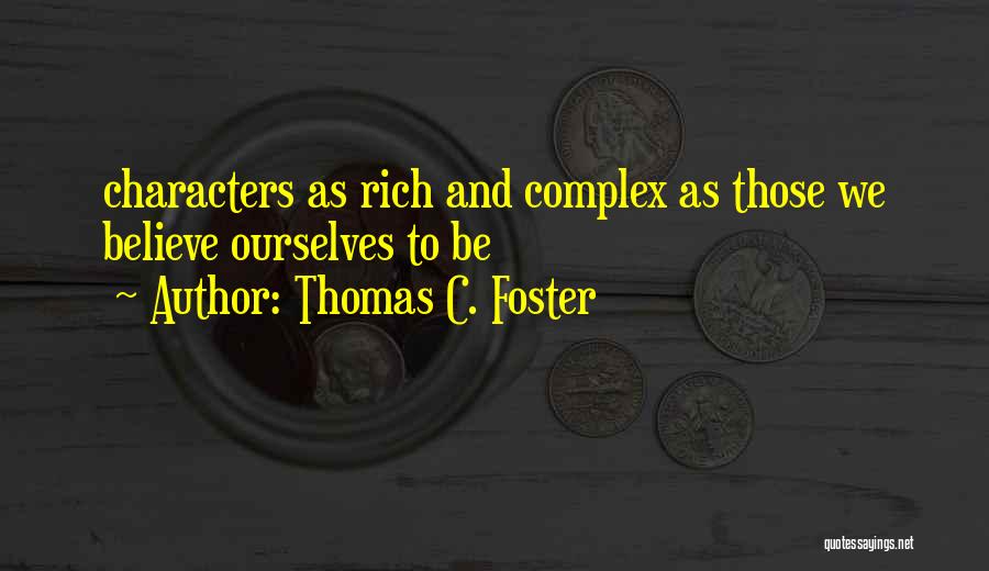 Thomas C. Foster Quotes 1442992