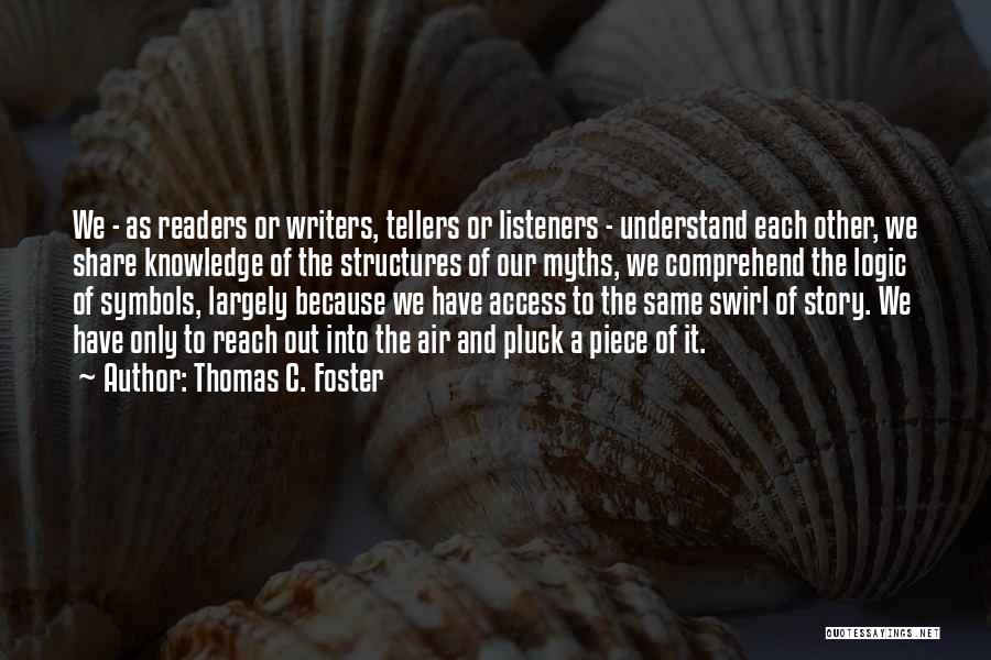 Thomas C. Foster Quotes 1808543