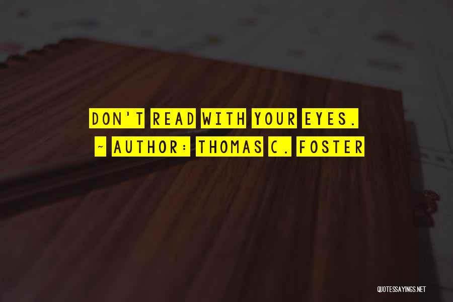 Thomas C. Foster Quotes 2041726