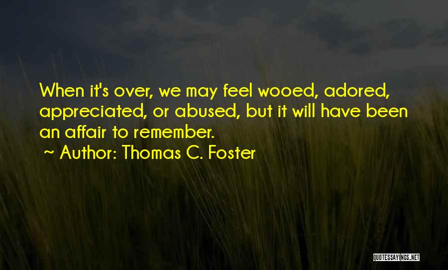 Thomas C. Foster Quotes 2071466