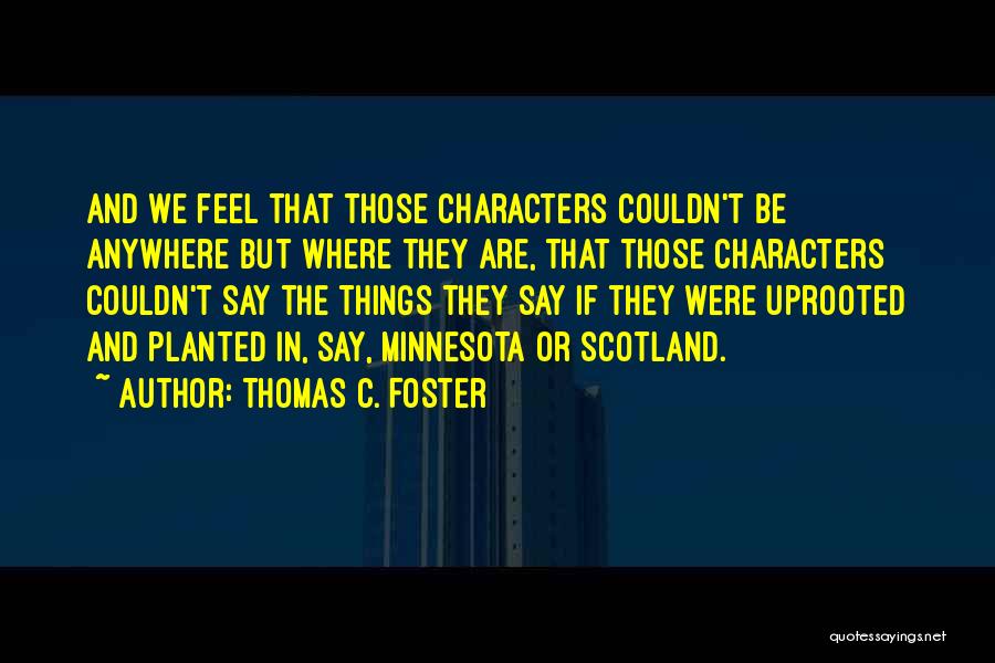 Thomas C. Foster Quotes 2100034