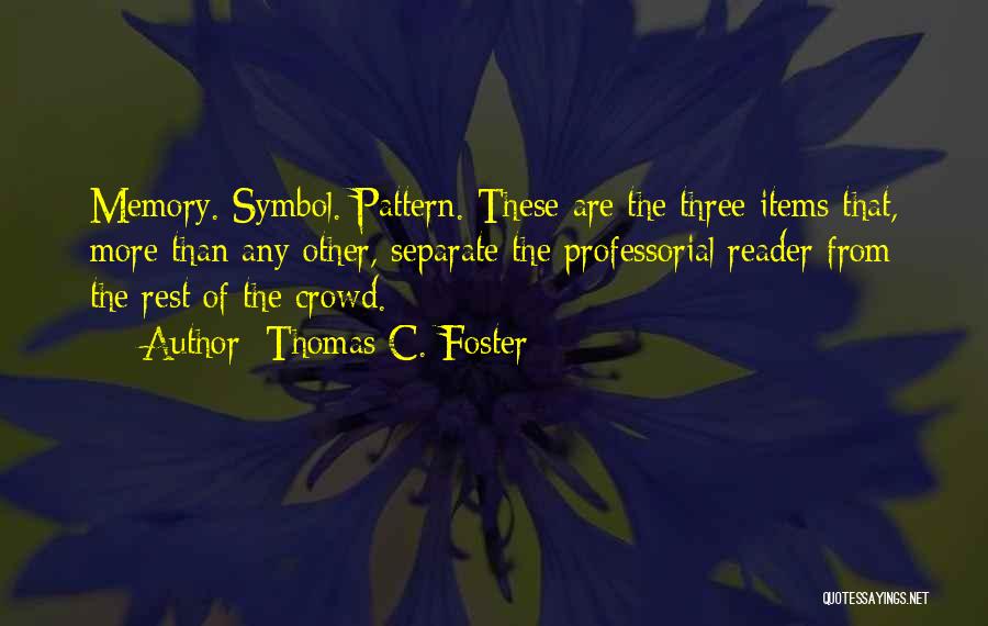 Thomas C. Foster Quotes 608800