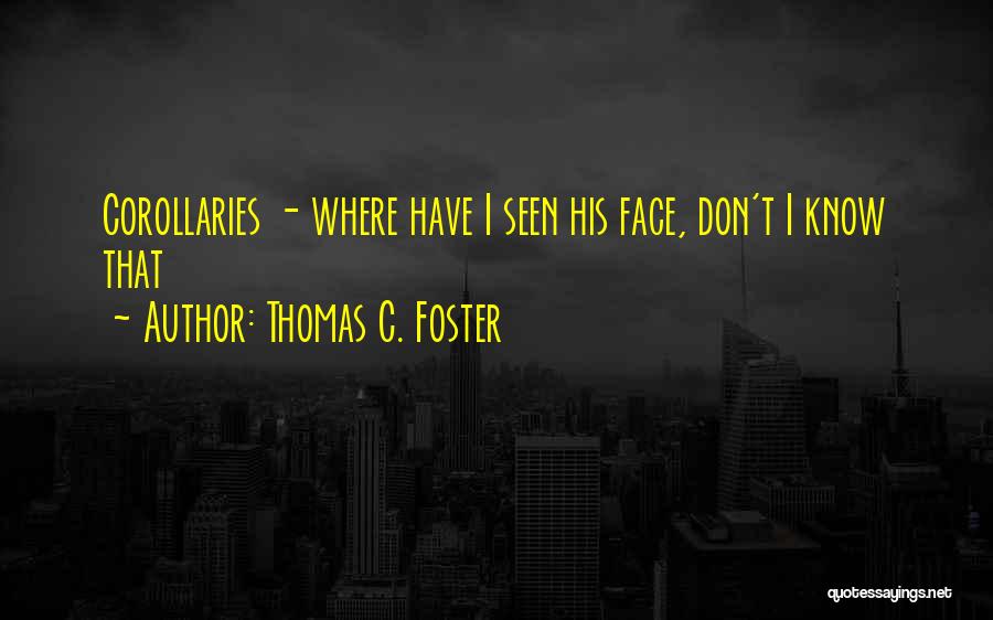 Thomas C. Foster Quotes 617286