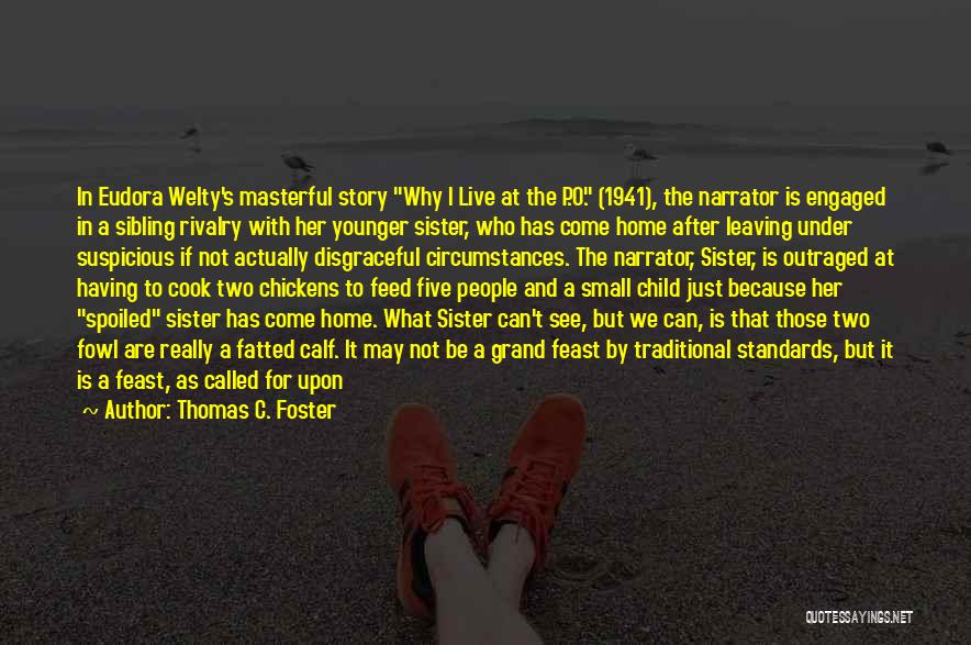 Thomas C. Foster Quotes 662288