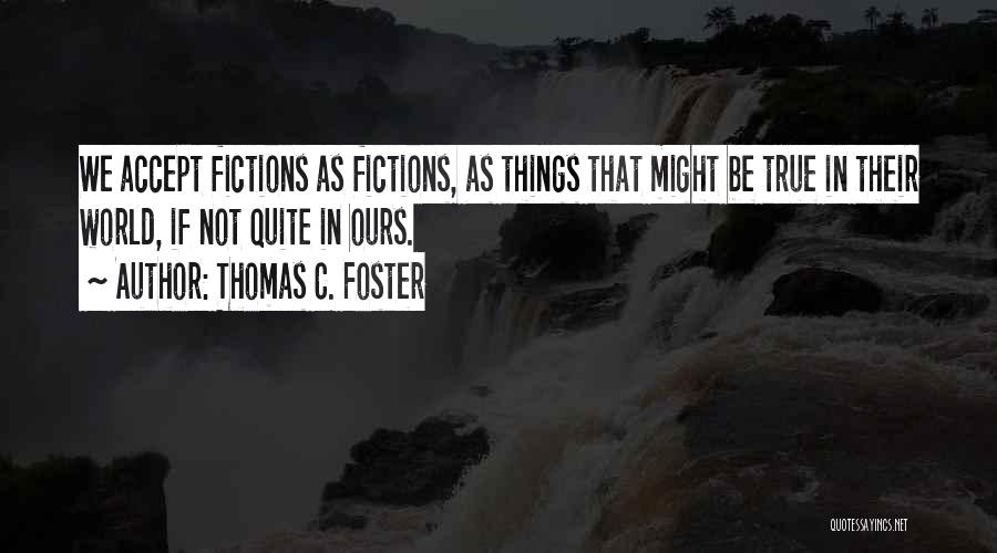 Thomas C. Foster Quotes 777735