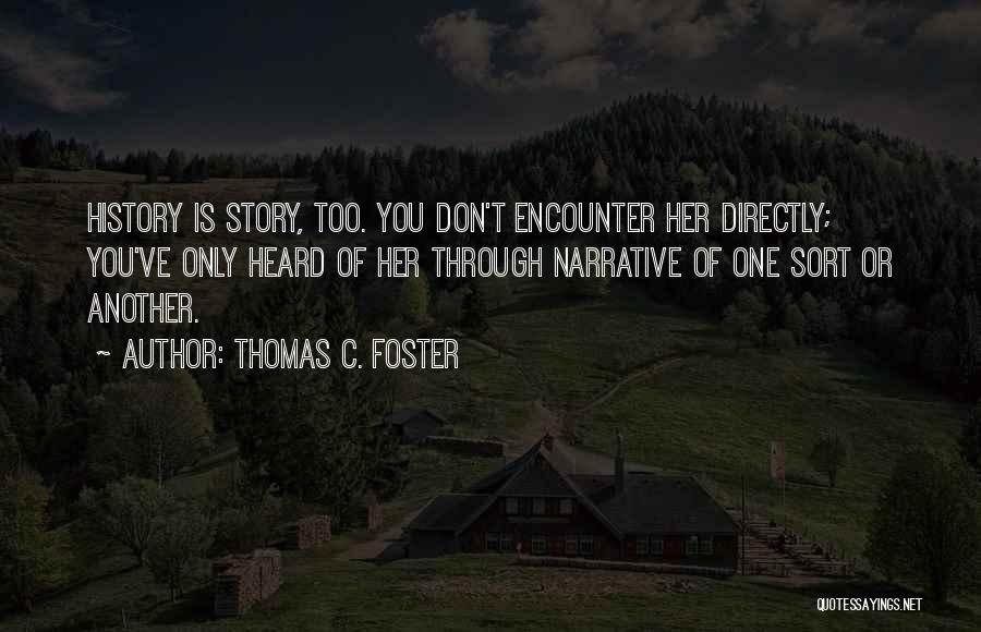 Thomas C. Foster Quotes 872027