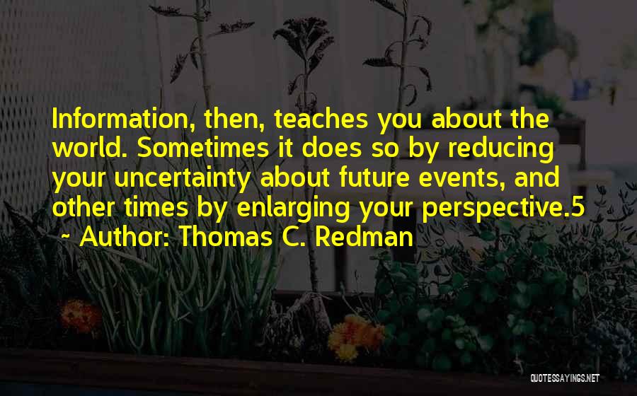 Thomas C. Redman Quotes 1392827