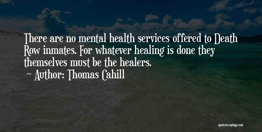 Thomas Cahill Quotes 1552828