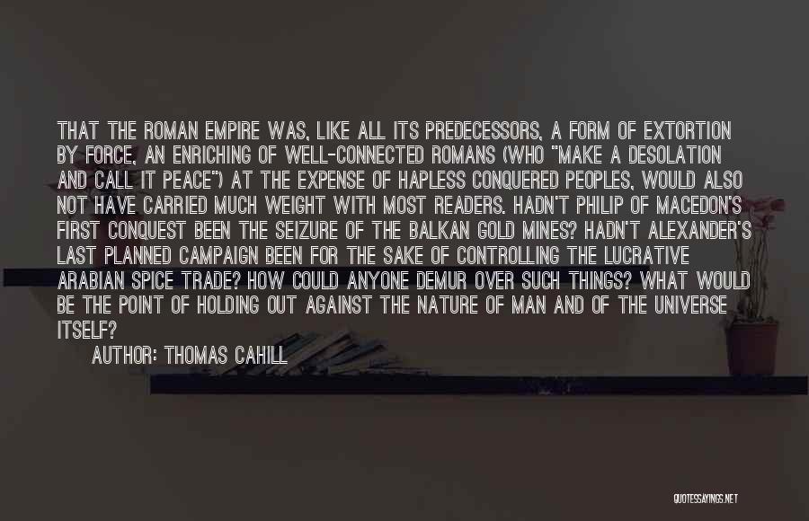 Thomas Cahill Quotes 455918