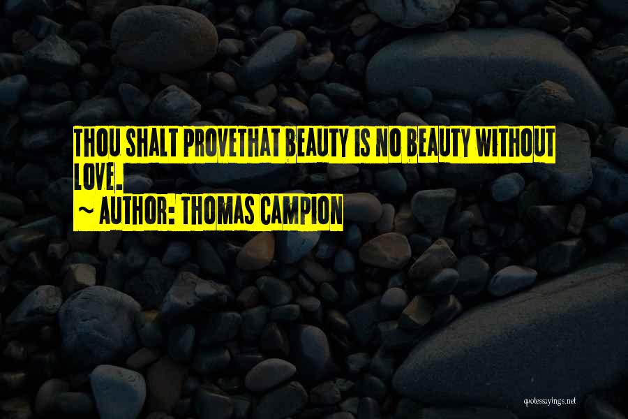 Thomas Campion Quotes 1315226