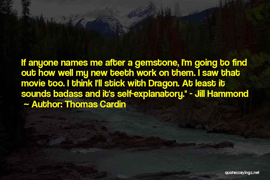 Thomas Cardin Quotes 438877