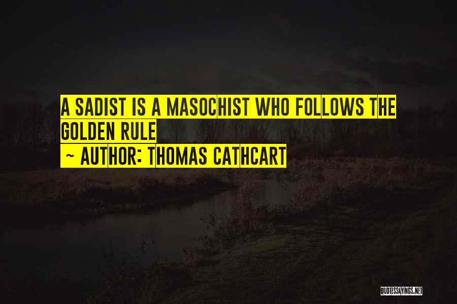 Thomas Cathcart Quotes 1496647
