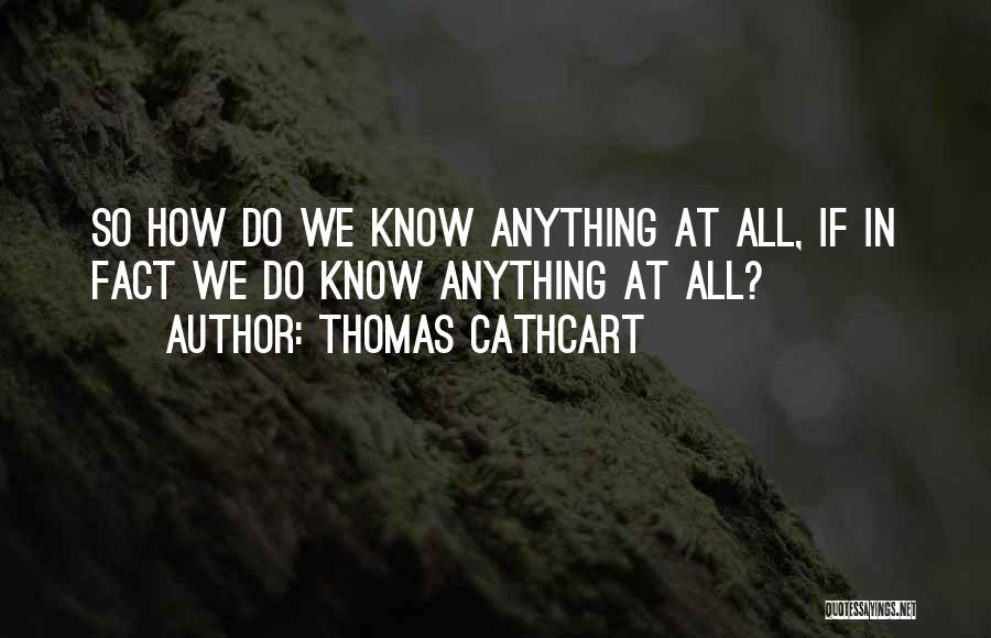 Thomas Cathcart Quotes 2128604