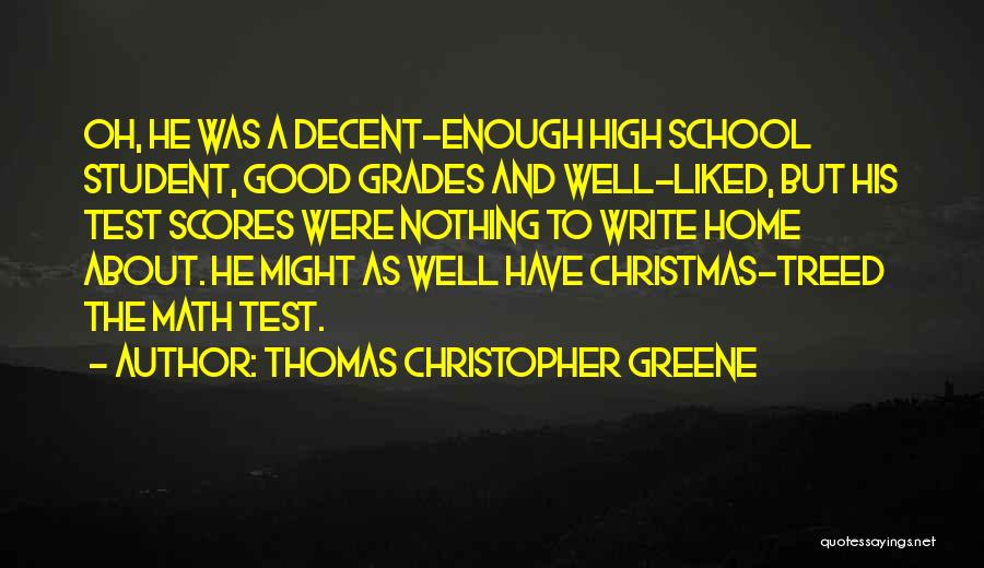 Thomas Christopher Greene Quotes 151967