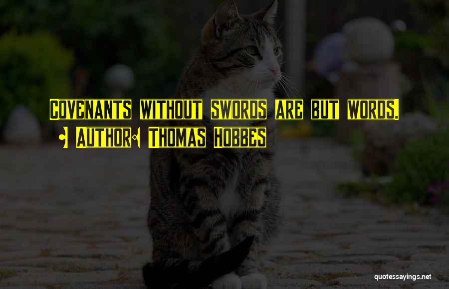 Thomas Covenant Quotes By Thomas Hobbes