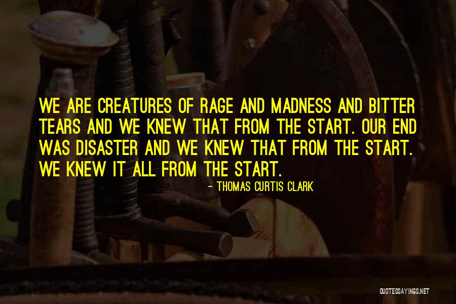 Thomas Curtis Clark Quotes 252057