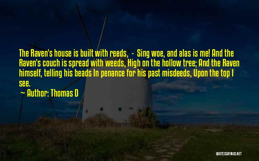 Thomas D Quotes 1237331