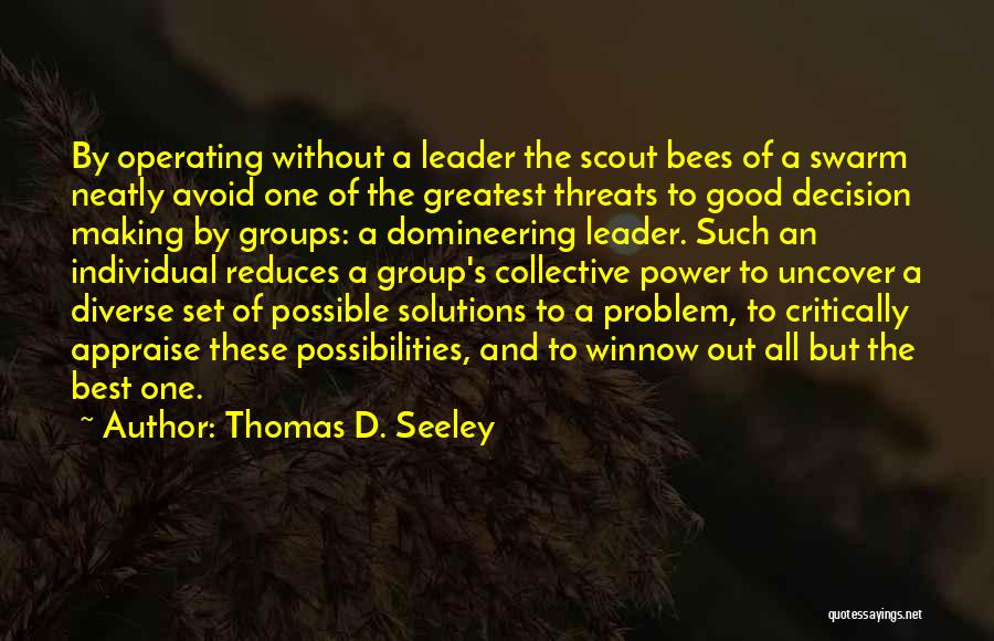 Thomas D. Seeley Quotes 2141353