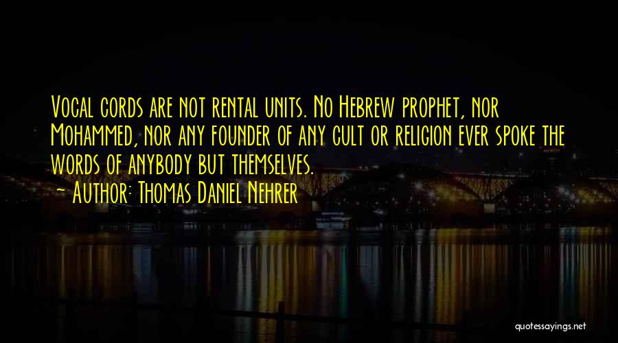 Thomas Daniel Nehrer Quotes 1063962