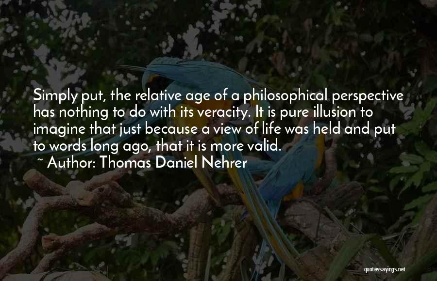 Thomas Daniel Nehrer Quotes 1108955