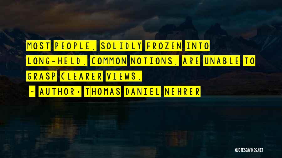 Thomas Daniel Nehrer Quotes 1584496