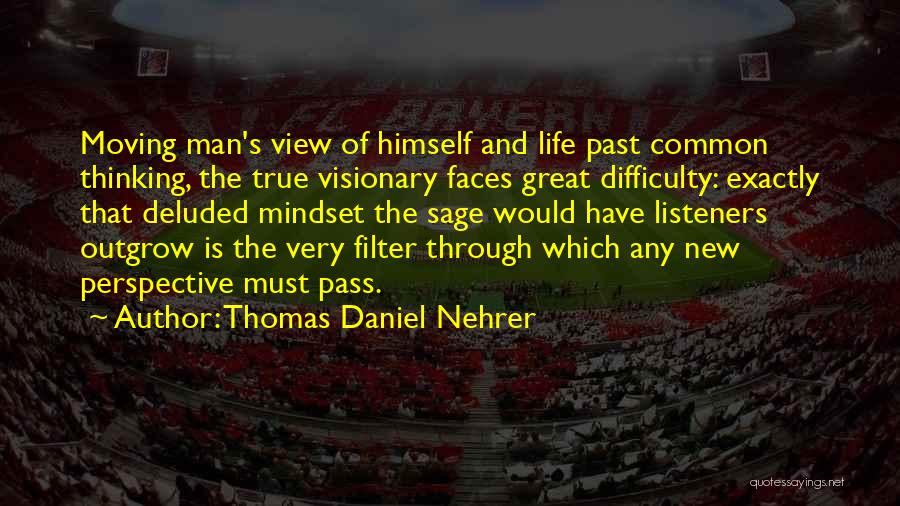 Thomas Daniel Nehrer Quotes 2025848