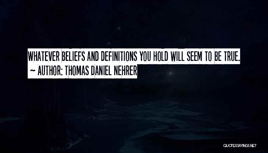 Thomas Daniel Nehrer Quotes 2124915