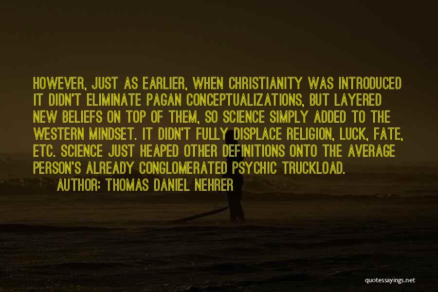Thomas Daniel Nehrer Quotes 2260908