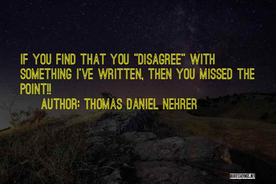 Thomas Daniel Nehrer Quotes 481000