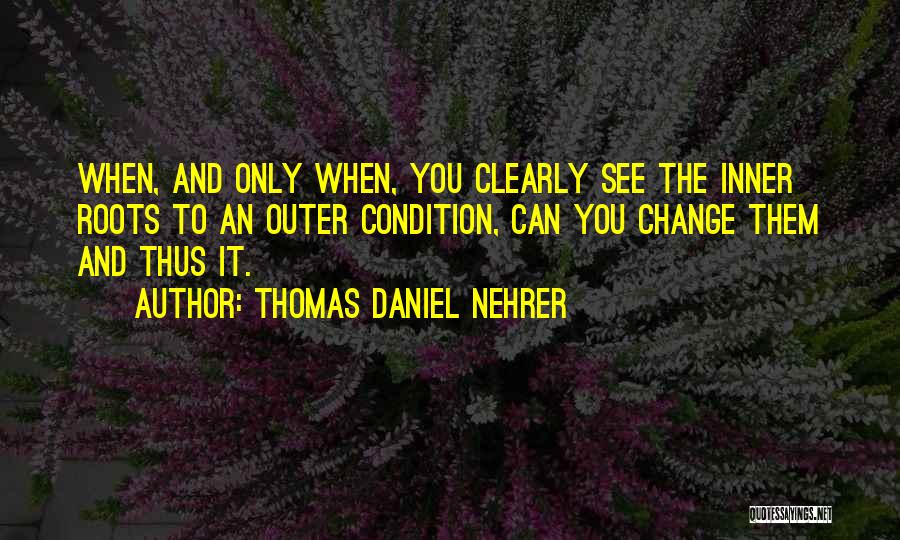 Thomas Daniel Nehrer Quotes 497556