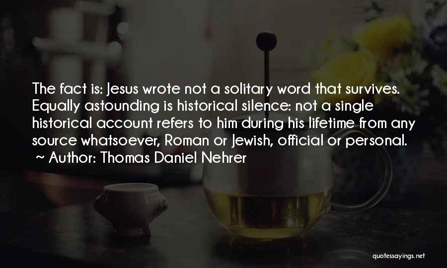 Thomas Daniel Nehrer Quotes 992105