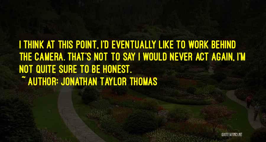 Thomas D'aquin Quotes By Jonathan Taylor Thomas