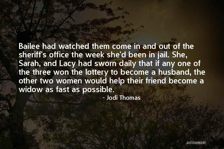 Thomas D'aquino Quotes By Jodi Thomas