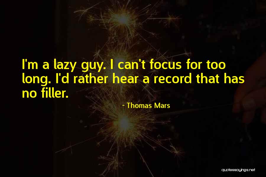 Thomas D'aquino Quotes By Thomas Mars