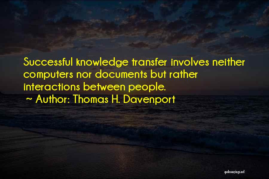 Thomas Davenport Quotes By Thomas H. Davenport