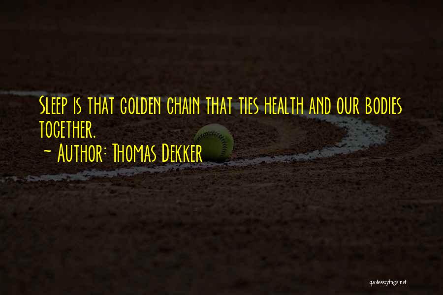 Thomas Dekker Quotes 144519