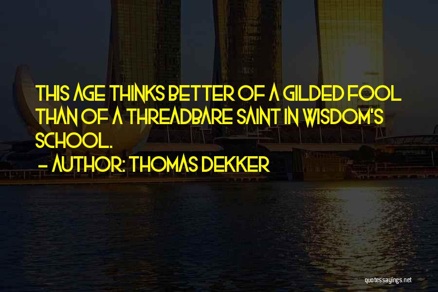 Thomas Dekker Quotes 2052179