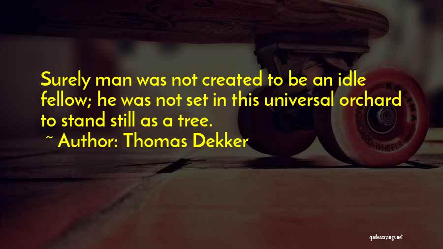 Thomas Dekker Quotes 236319