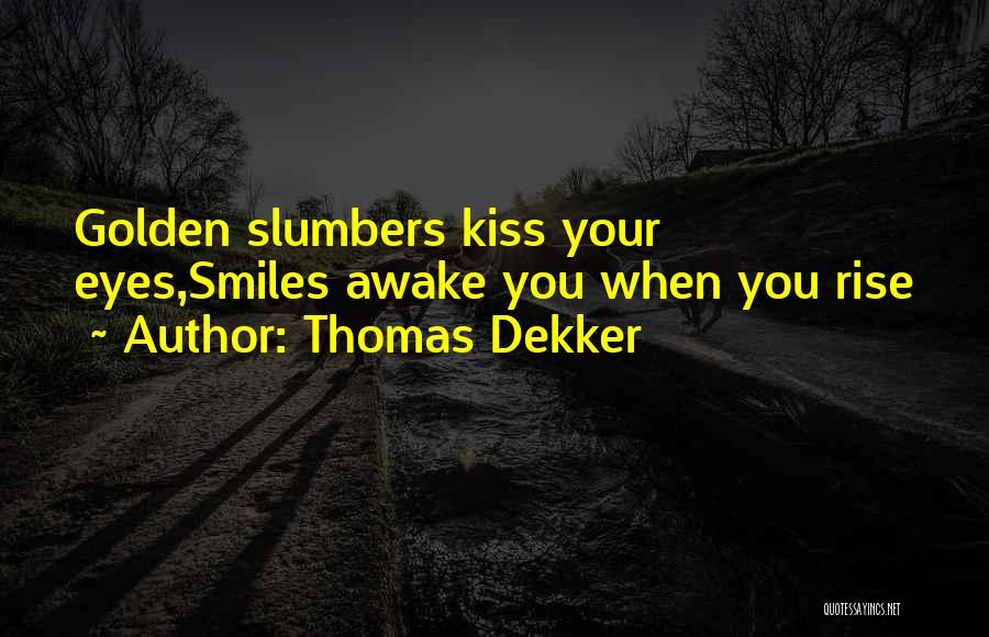 Thomas Dekker Quotes 381657