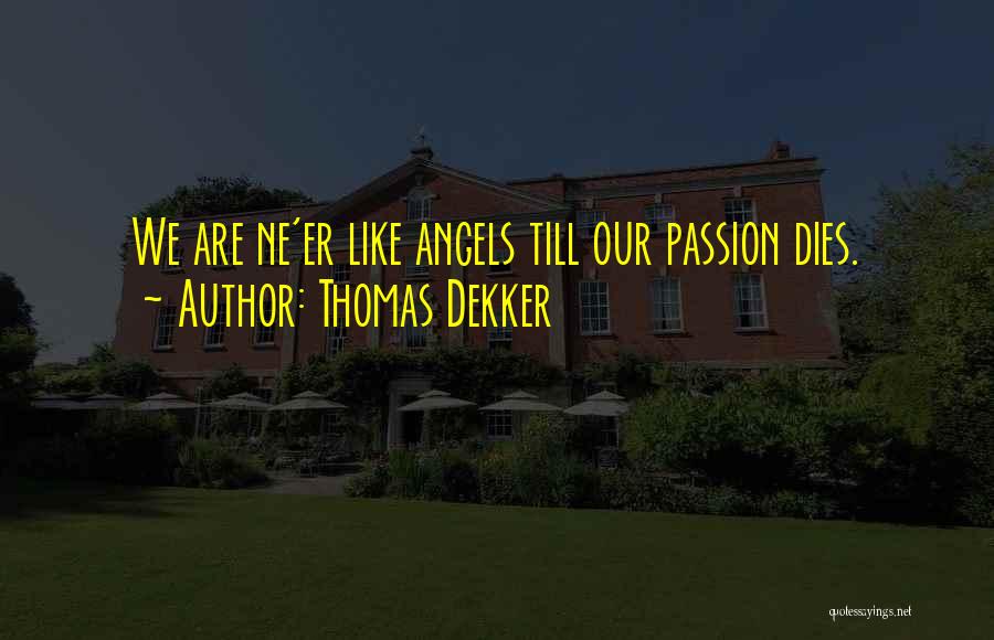 Thomas Dekker Quotes 99543