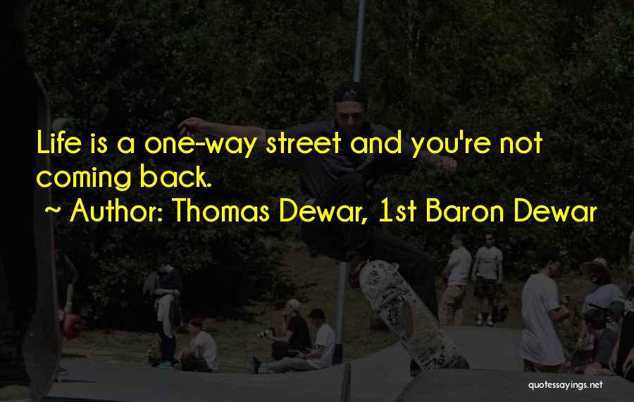Thomas Dewar, 1st Baron Dewar Quotes 1157396
