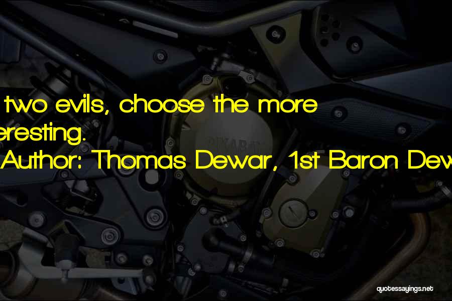 Thomas Dewar, 1st Baron Dewar Quotes 1605312